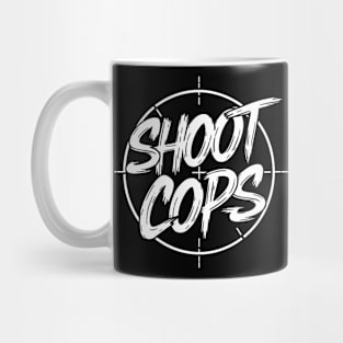 Shoot Cops Mug